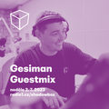 Gesiman Guestmix [20230702]