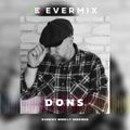 D.O.N.S - Evermix Weekly Sessions....