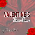 Valentine's SLow JaMs R&B Mix