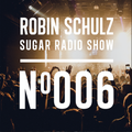 Robin Schulz | Sugar Radio 006