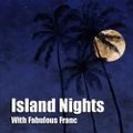 Island Nights - With Fabulous Franc
