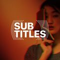 Sub-Titles 015 - The Untitled One [14-05-2019]