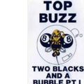 Top Buzz ‎– 2 Blacks An A Bubble Part One - Studio Mix Jan 1992 (side A)