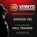 Paul van Dyk's VONYC Sessions 390 - Paul Trainer