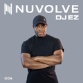 DJ EZ presents NUVOLVE radio 004