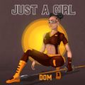 Dom - Just A Girl[Ep] DJ MADSUSS