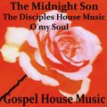 O'my Soul Gospel House Music