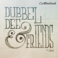 Dubbel Dee & Friends: Thomas Vertongen