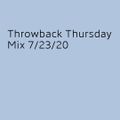 Throwback Thursday Mix 7/23/20