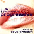 Dave Dresden ‎– Provocative Progressive [2002]