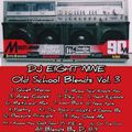 DJ EIGHT NINE PRESENTS: OLD SCHOOL VOL. 3