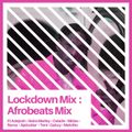 Lockdown 003 : Afrobeats Mix Ft Adejosh, Midas, Gabzy, Teni & More