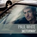 MOTORWAY by Paul White