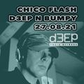 D3EP N BUMPY [CHICO FLASH TAKEOVER] - 27.08.21