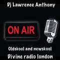 dj lawrence anthony divine radio london 30/07/20