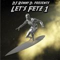 DJ Ronny D Lets Fetz 1