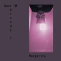 Rave FM - Set 7 - Margarita