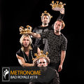 Metronome: Bad Royale