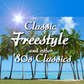 Classic Freestyle and other '80s Classics