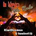 In Music We Rule (feat. Kooleet15 & The KiwiDiscman)