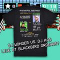 DJ Wonder Vs. DJ Ka5 - LIVE From Blackbird Ordinary