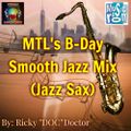 MTL's B-Day Smooth Jazz Mix (Jazz Sax)