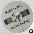 Jamie Lewis In The MIx 40