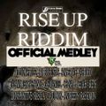 Rise up Riddim Official Medley by Docta Rythm Selecta - Costa Rebel (2017)