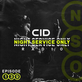 CID Presents: Night Service Only Radio - Episode 139