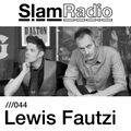 Slam Radio - 044 Lewis Fautzi (Soma)