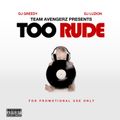 Team Avengerz - Too Rude (Dancehall & Hip-Hop Mix 2010 Ft Drake, Popcaan, Vybz Kartel, Merital)