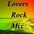 Reggae Grooves Set 97 (Lovers Rock Roots & Culture ) * Nice & Easy Lovers Rock Culture Vibe Mixx!