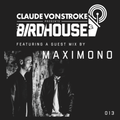 Claude VonStroke presents The Birdhouse 013
