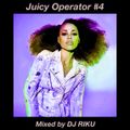Juicy Operator#4 / R&B, Smooth Hiphop