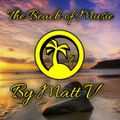 The Beach of Music Episode 212 Selected & Mixed by Matt V (15-07-2021)