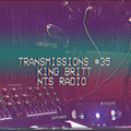 King Britt Presents Transmissions #35: Travel To Perseus - 26th March 2019