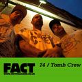 FACT Mix 74: Tomb Crew 