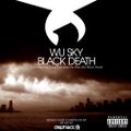 Wu Sky Black Death.....By DJ Getz.....