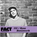 FACT mix 352 - Ryan Hemsworth