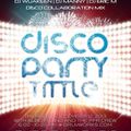 DISCO PARTY TIME WITH DJs WuaKeeN, MANNY & ERIC M