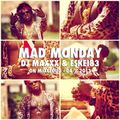 Mad Monday Radioshow - 04/2013 - DJMaxxx & Eskei83