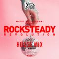 KISS FM - ROCKSTEADY HOUSE REVOLUTION #254 with MARK PELLEGRINI