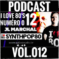 I Love 80's Vol. 012 by JL MARCHAL on Galaxie Radio Belgium