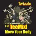 The Move Your Body Right (TeeMixx!)  (Hip House/Deep House Blends) 超 Deep Sleeze Underground House!