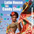 Latin House Candy Shop