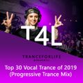 Top 30 Vocal Trance of 2019 (Progressive Trance Mix) - TranceForLife