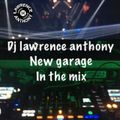 dj lawrence anthony new garage in the mix 476