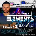 DJ FUZION, Presents Elements Episode 73