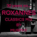 Murphy - 30 years on ROXANNES, Perth classics mix