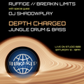 RUFFIGE & BREAKIN LIMITS with DJ SHADOWPLAY - Depth Charged Jungle DnB - Studio 808 041221 Part 1